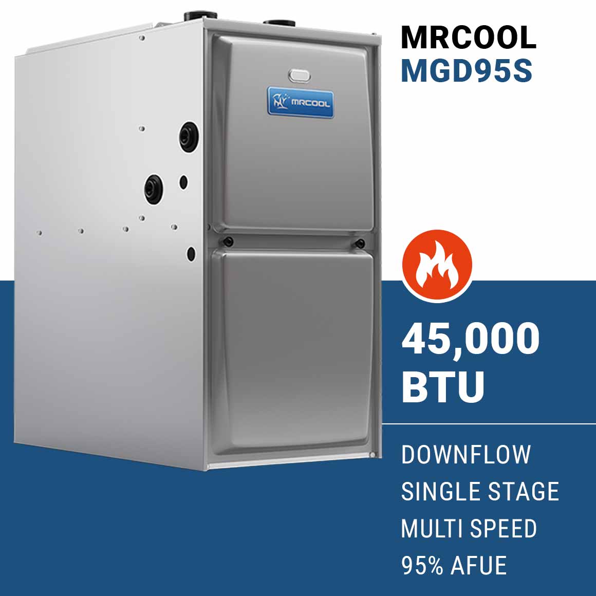 MRCOOL 95% AFUE 45K BTU 3 Ton Downflow Single-Stage Multi-Speed ECM Motor